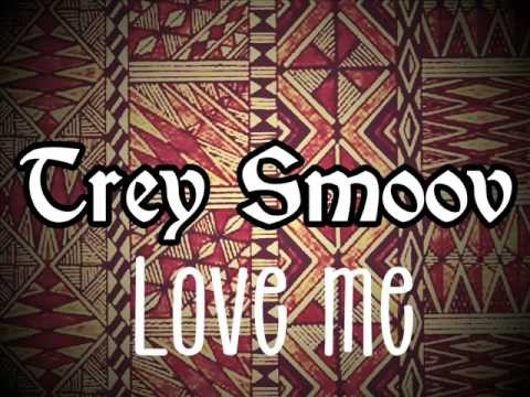 Trey Smoov feat Fiji - Love Me