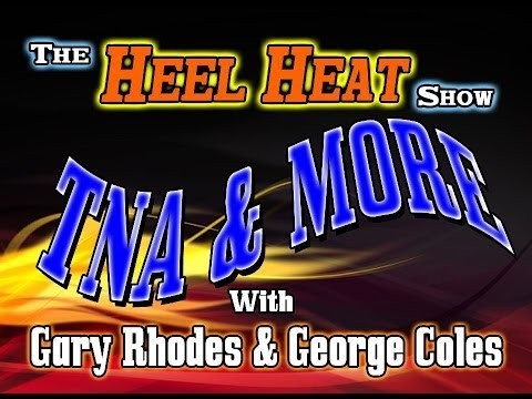 Heel Heat Ep. 248: TNA