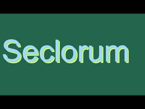 How to Pronounce Seclorum