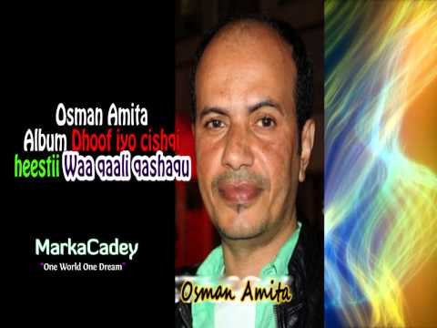 Osman Amita heestii Waa qaali qashaqu